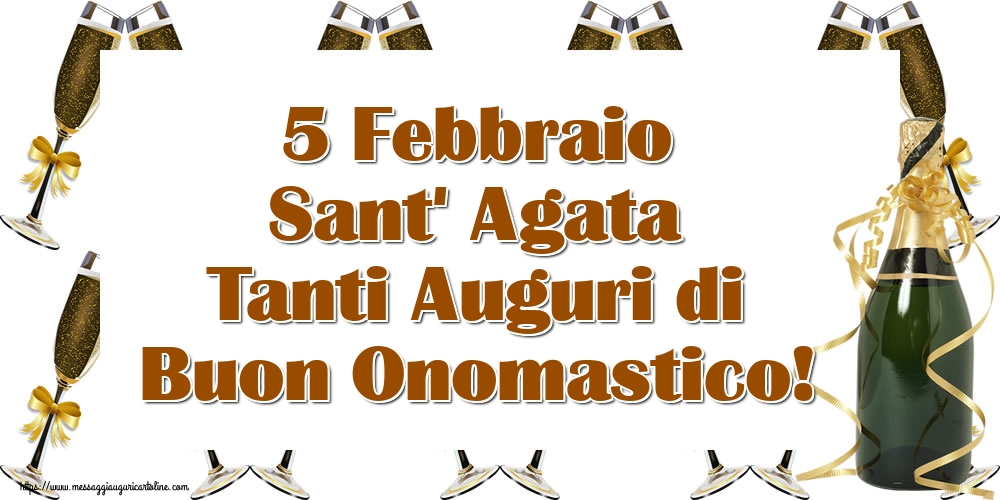 Sant' Agata 5 Febbraio Sant' Agata Tanti Auguri di Buon Onomastico!