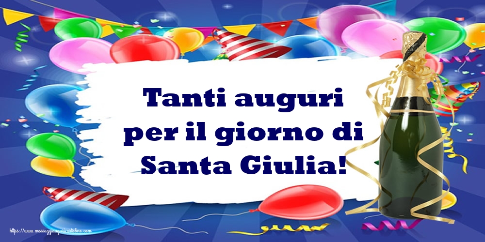 Tanti auguri per il giorno di Santa Giulia!