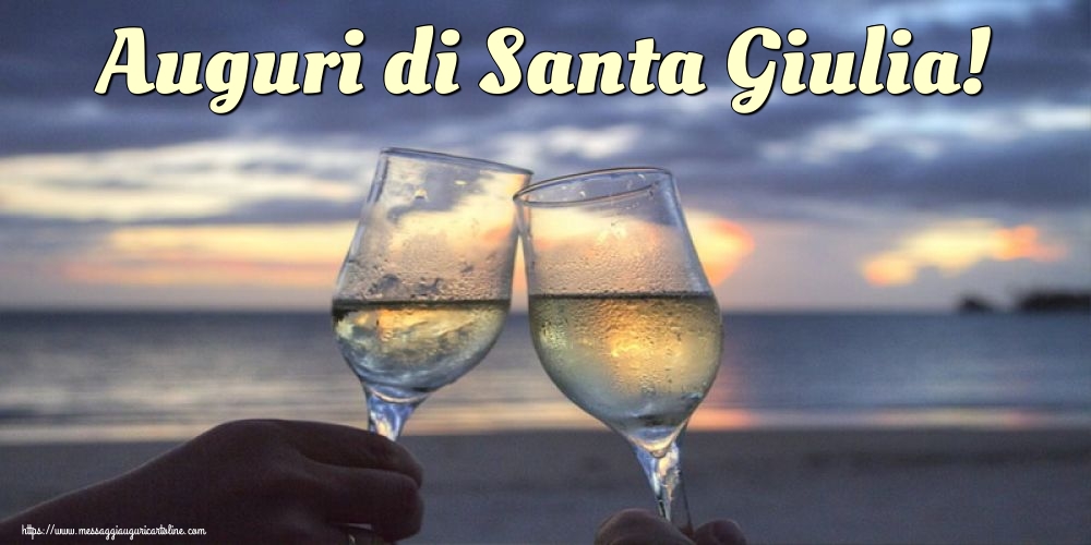 Cartoline di Santa Giulia - Auguri di Santa Giulia! - messaggiauguricartoline.com