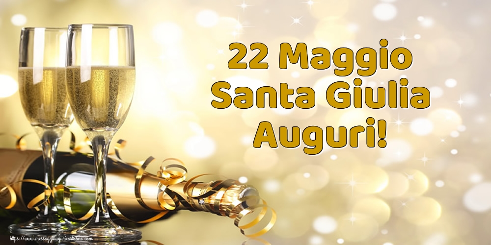 Santa Giulia 22 Maggio Santa Giulia Auguri!