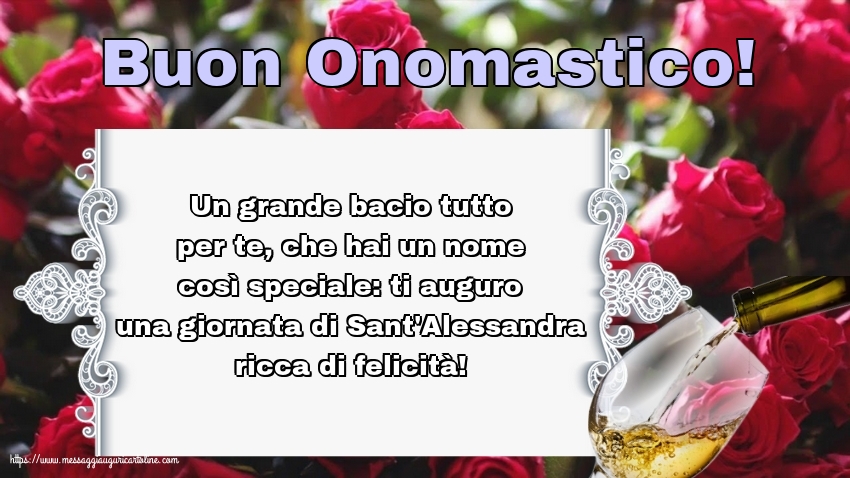 Sant'Alessandra Buon Onomastico!