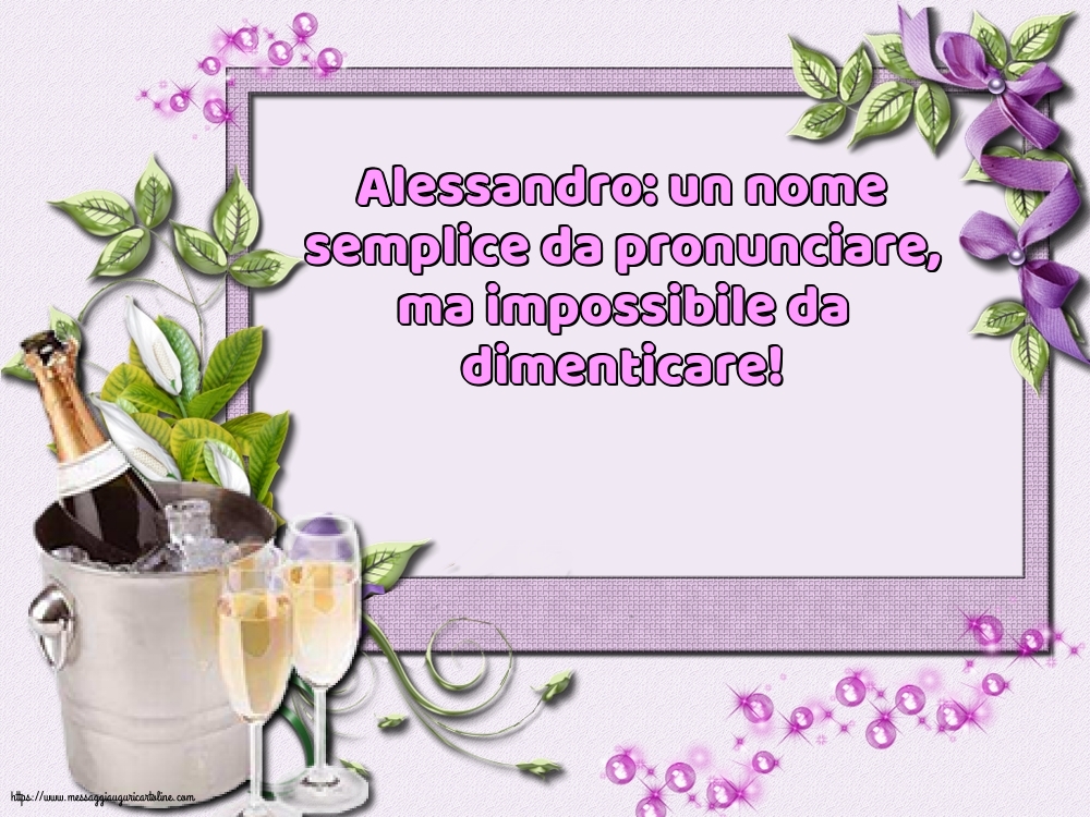 Alessandro: un nome semplice da pronunciare