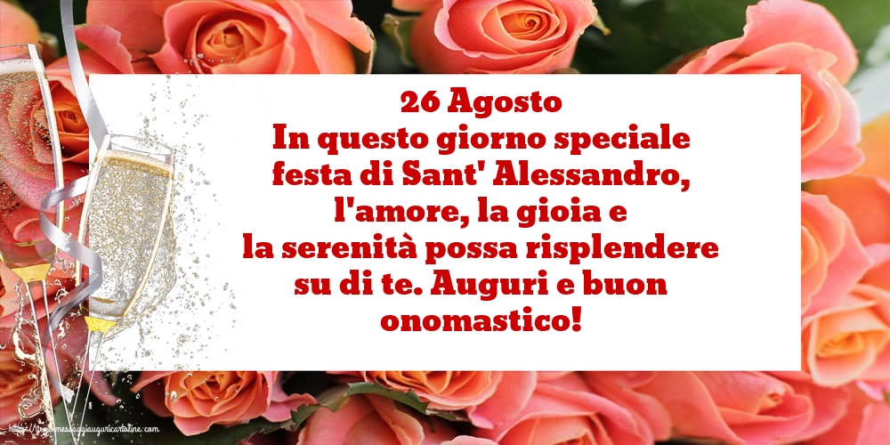 Sant'Alessandro 26 Agosto - 26 Agosto - Auguri e buon onomastico!