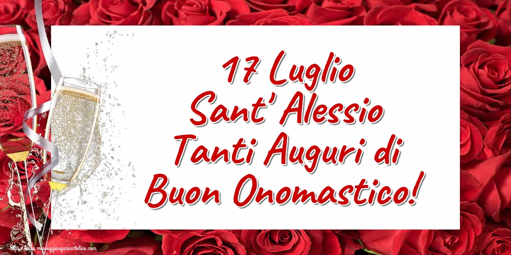 17 Luglio Sant' Alessio Tanti Auguri di Buon Onomastico!