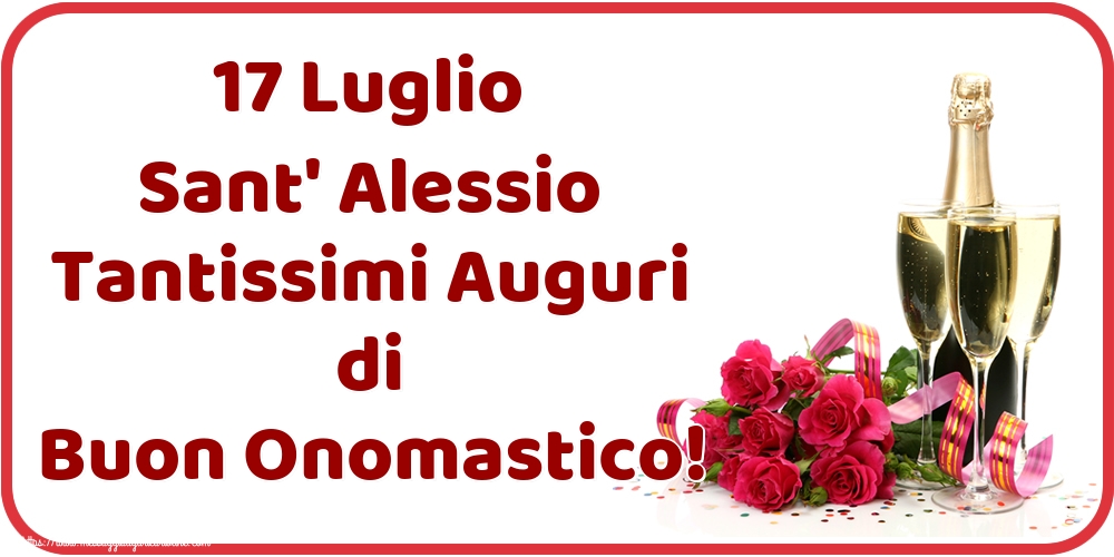 17 Luglio Sant' Alessio Tantissimi Auguri di Buon Onomastico!