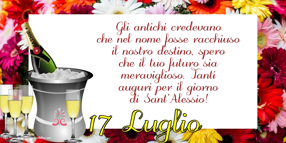 17 Luglio - 17 Luglio Tanti auguri per il giorno di Sant'Alessio!