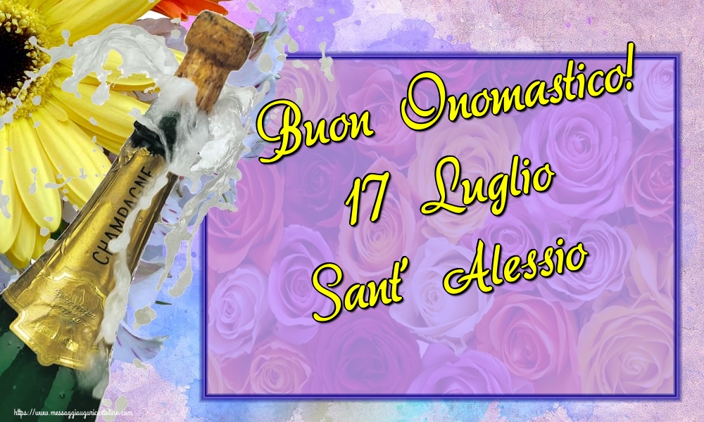 Buon Onomastico! 17 Luglio Sant' Alessio