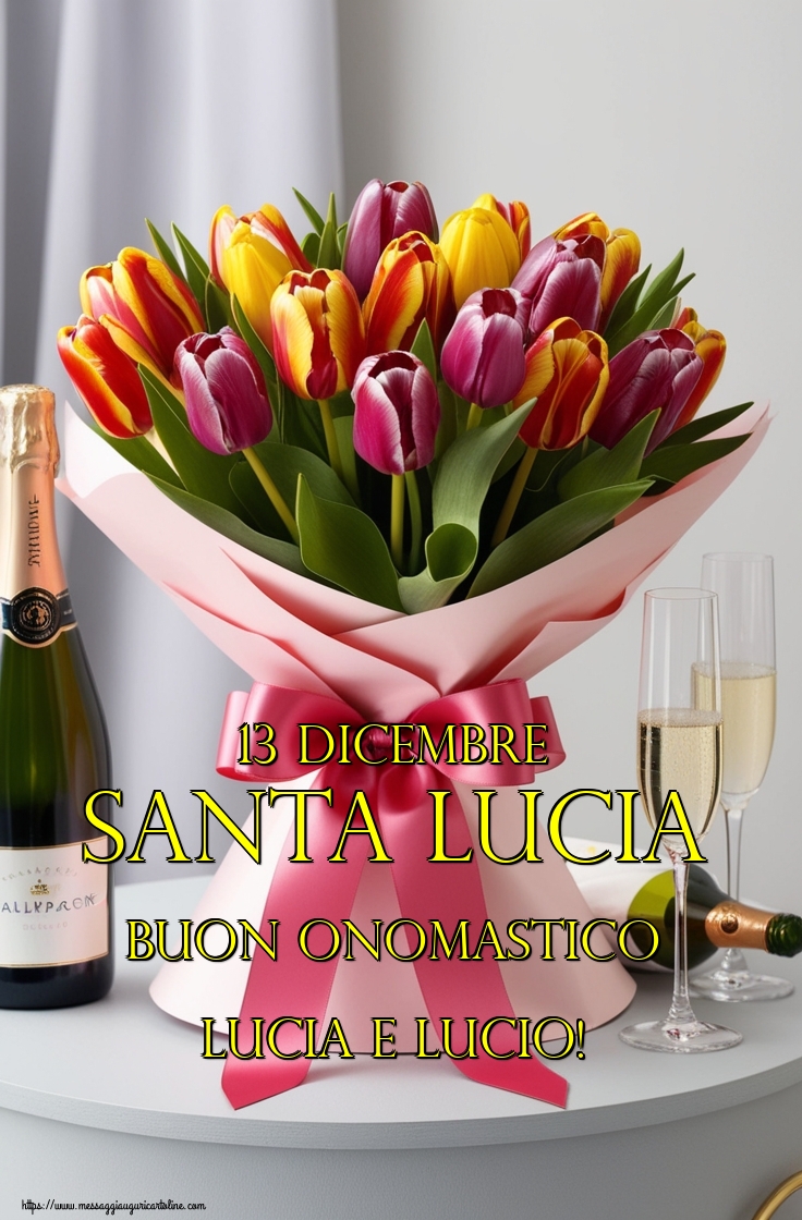 13 dicembre Santa Lucia Buon Onomastico Lucia e Lucio!