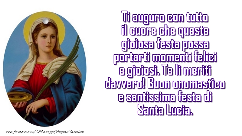 Buon onomastico e santissima festa di Santa Lucia