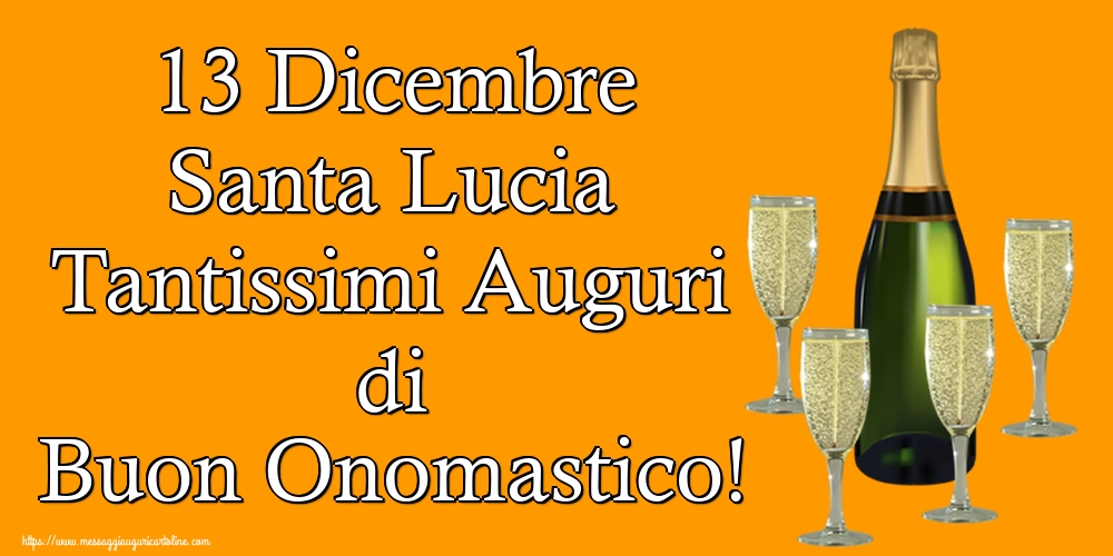 13 Dicembre Santa Lucia Tantissimi Auguri di Buon Onomastico!