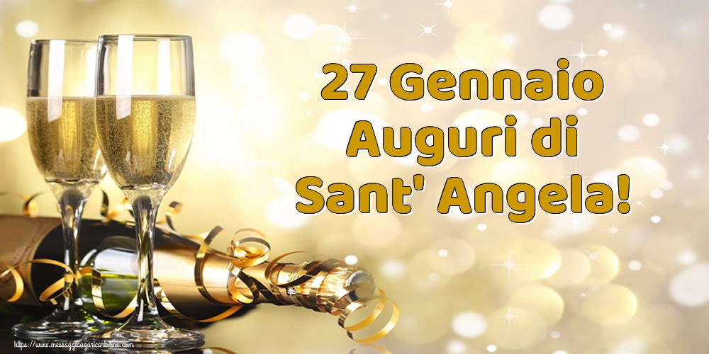 Sant' Angela 27 Gennaio Auguri di Sant' Angela!