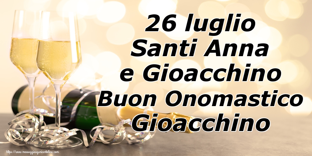 26 luglio Santi Anna e Gioacchino Buon Onomastico Gioacchino