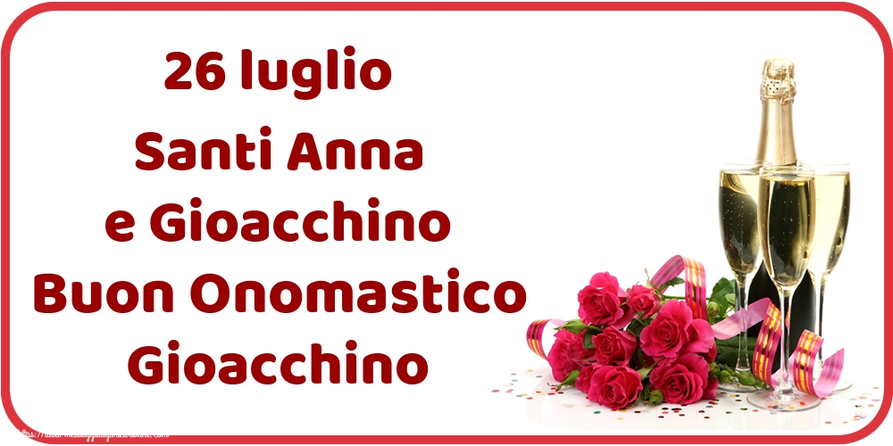 26 luglio Santi Anna e Gioacchino Buon Onomastico Gioacchino