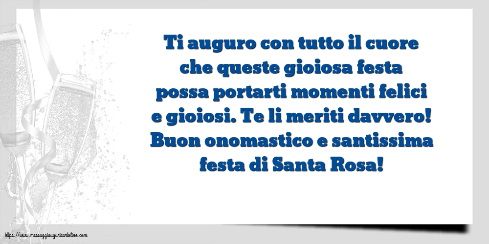 Santa Rosa Buon onomastico e santissima festa di Santa Rosa!