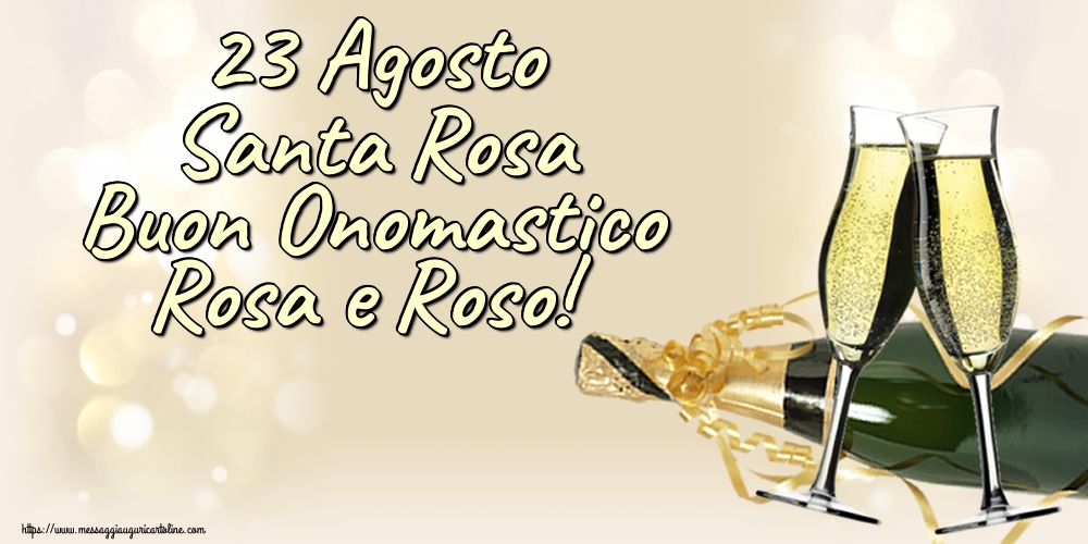 Santa Rosa 23 Agosto Santa Rosa Buon Onomastico Rosa e Roso!