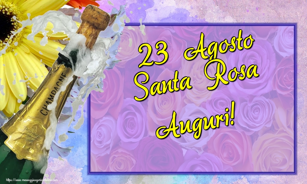 Cartoline di Santa Rosa - 23 Agosto Santa Rosa Auguri! - messaggiauguricartoline.com