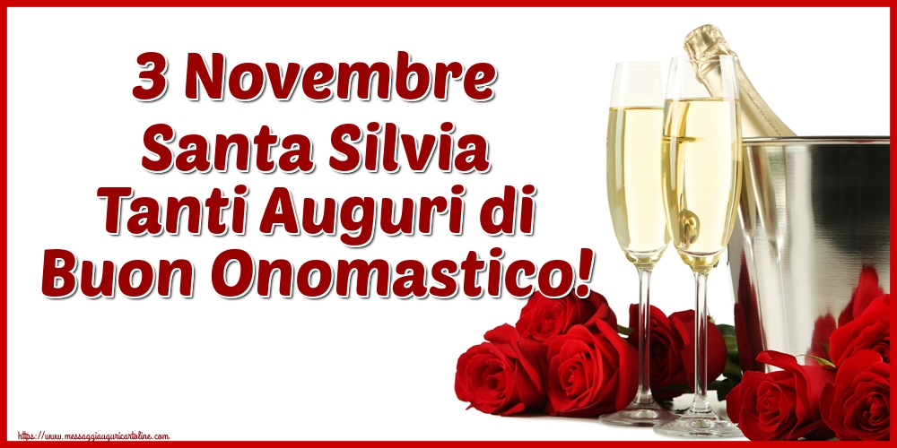 3 Novembre Santa Silvia Tanti Auguri di Buon Onomastico!
