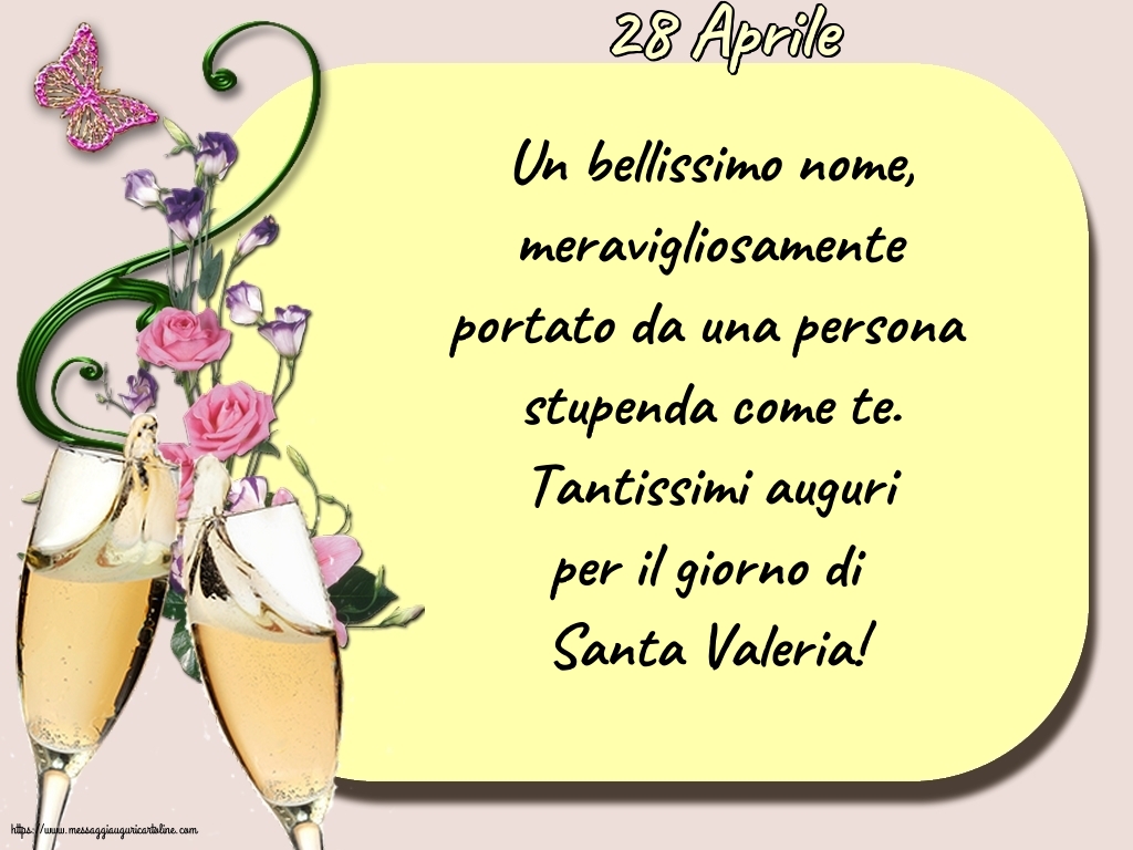 28 Aprile - 28 Aprile - Tantissimi auguri per il giorno di Santa Valeria!