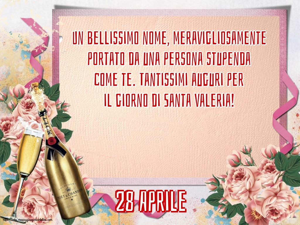 28 Aprile - 28 Aprile - Tantissimi auguri per il giorno di Santa Valeria!