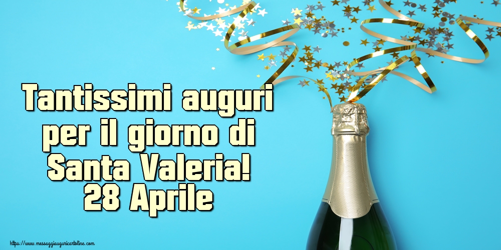 Tantissimi auguri per il giorno di Santa Valeria! 28 Aprile