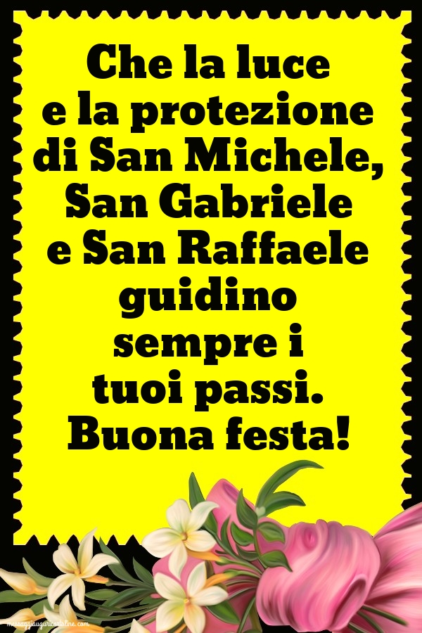 Che la luce e la protezione di San Michele, San Gabriele e San Raffaele
