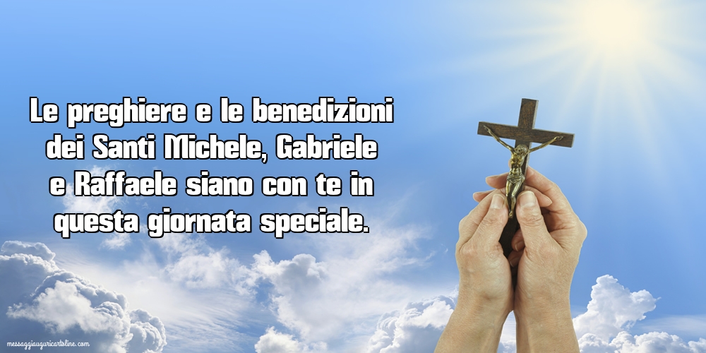 Le preghiere e le benedizioni dei Santi Michele, Gabriele e Raffaele