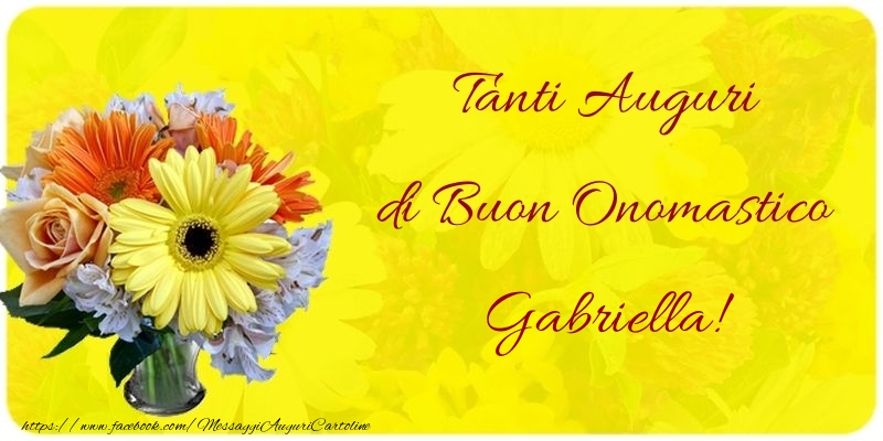 Tanti Auguri di Buon Onomastico Gabriella