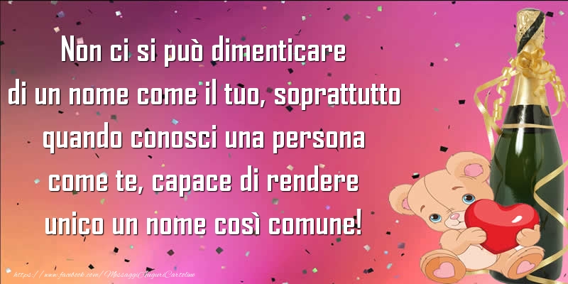 Non ci si può dimenticare di un nome come il tuo