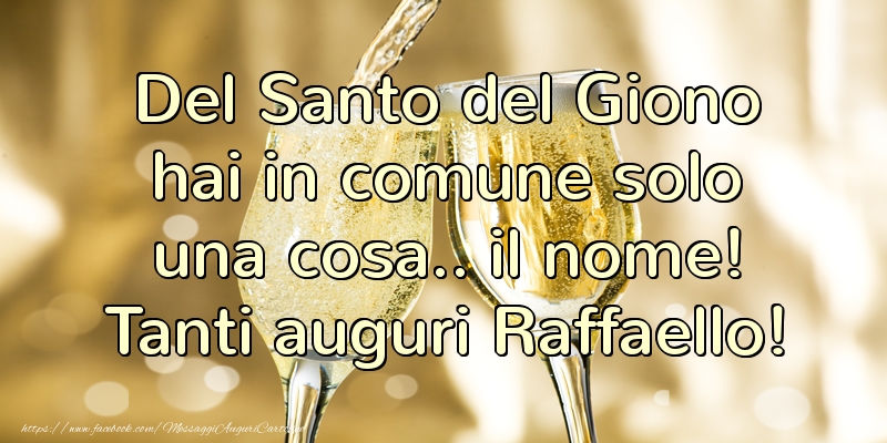 Santi Michele, Gabriele e Raffaele Tanti auguri Raffaello