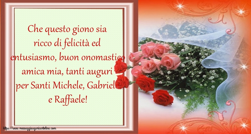 Tanti auguri per Santi Michele, Gabriele e Raffaele, amica mia!
