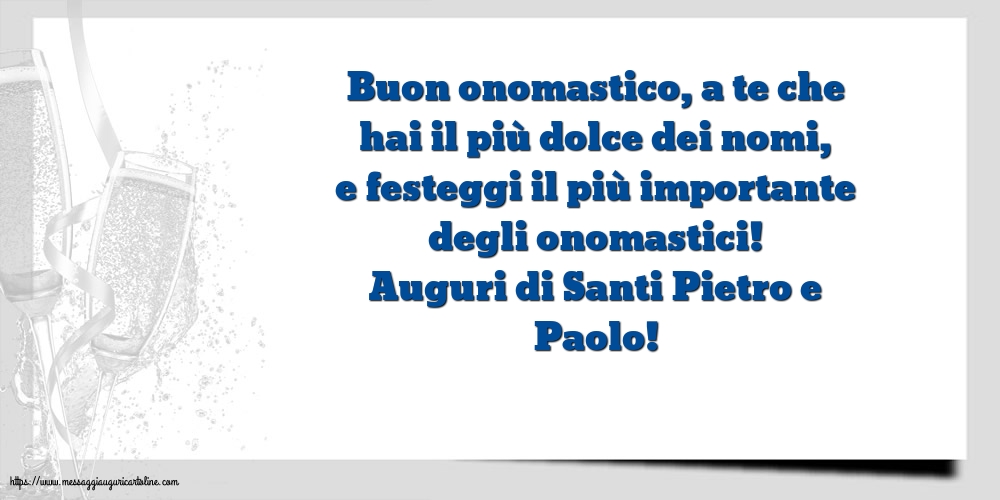 Auguri di Santi Pietro e Paolo!