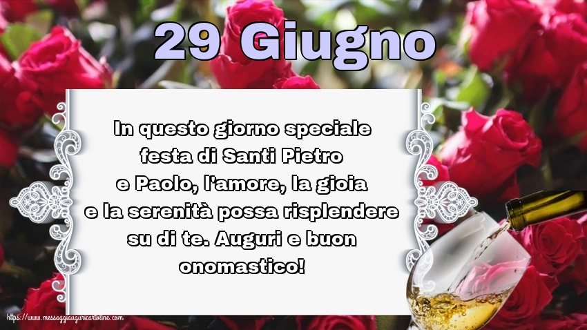 29 Giugno - 29 Giugno - Auguri e buon onomastico!