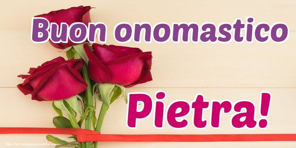 Buon onomastico Pietra!
