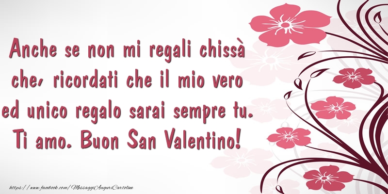 Ti amo. Buon San Valentino!