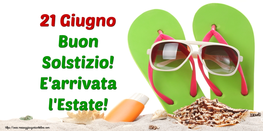 Solstizio d Estate 21 Giugno Buon Solstizio! E'arrivata l'Estate!