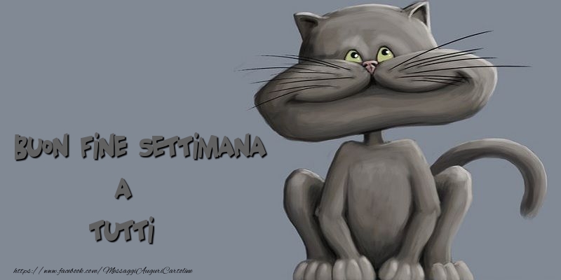 Buon fine settimana a tutti