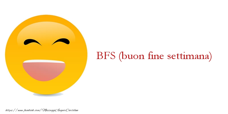 BFS (buon fine settimana)