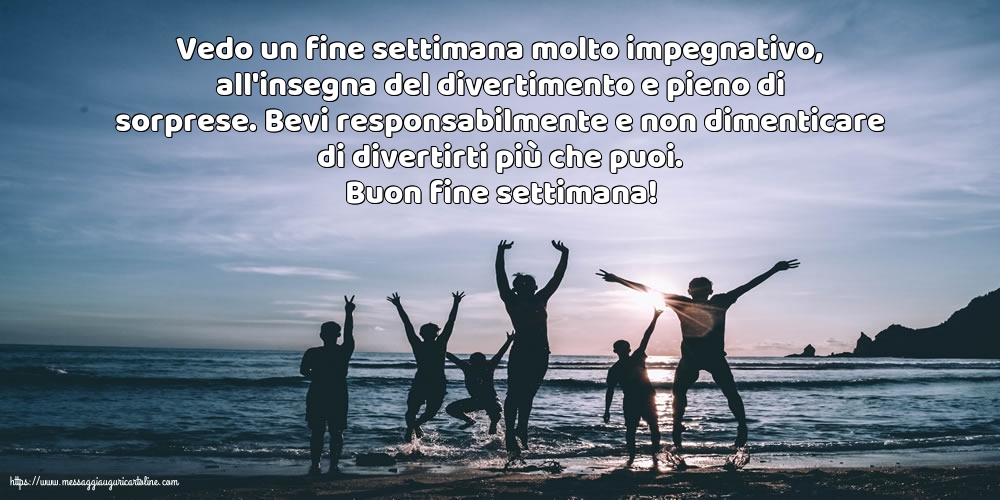 Buon fine settimana!
