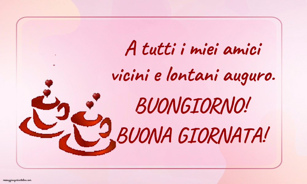 Cartoline Animate di buongiorno - Buongiorno! Buona Giornata!