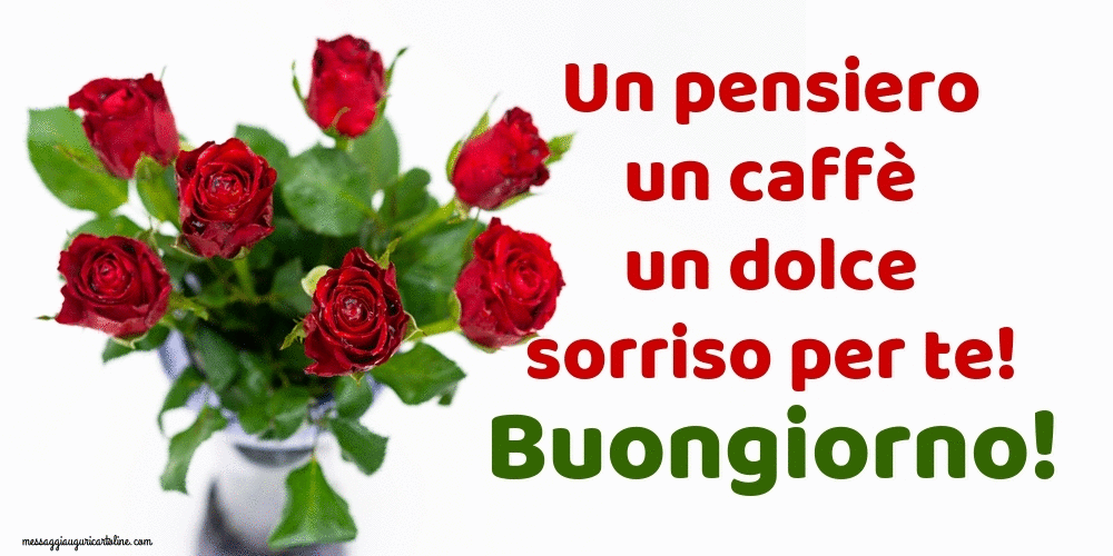 Cartoline Animate di buongiorno - Un pensiero un caffè un dolce sorriso per te! Buongiorno!