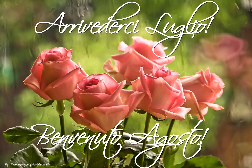 Cartoline di 1 Agosto - Arrivederci Luglio! Benvenuto Agosto!