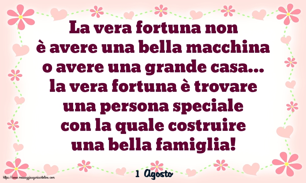 Cartoline di 1 Agosto - 1 Agosto - La vera fortuna