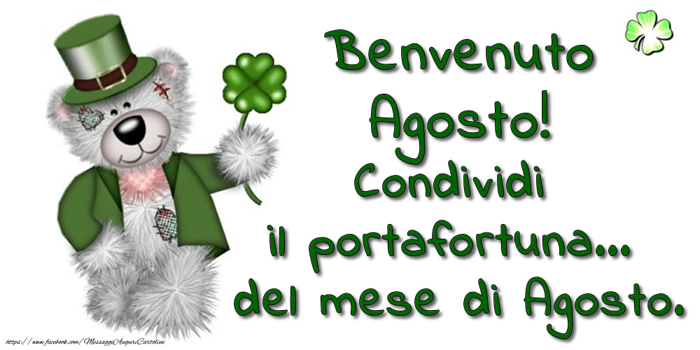 Cartoline di 1 Agosto - Benvenuto Agosto! Condividi il portafortuna... del mese di Agosto.