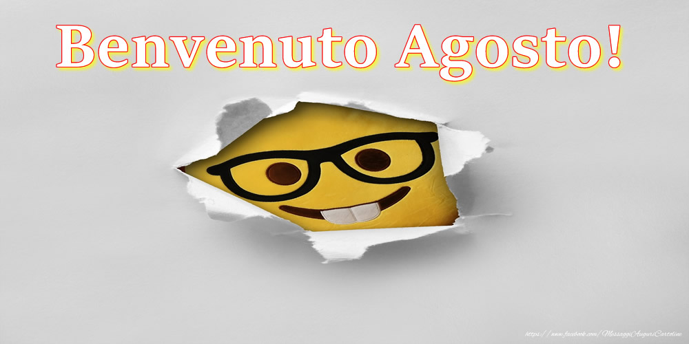 Cartoline di 1 Agosto - Benvenuto Agosto!