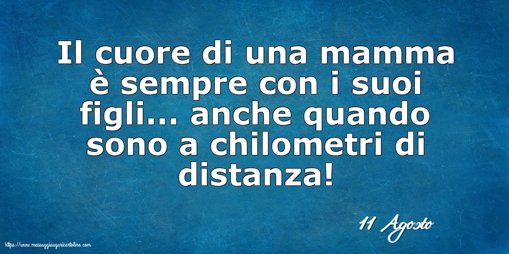 Cartoline di 11 Agosto - 11 Agosto - Il cuore di una mamma