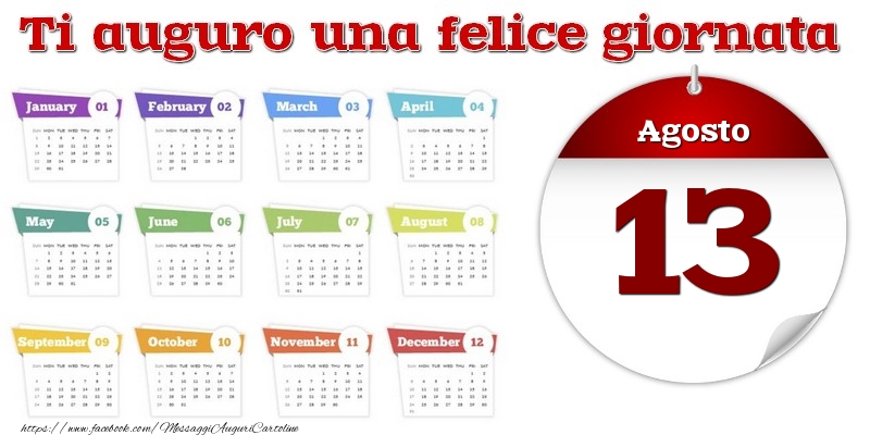 Agosto 13 Ti auguro una felice giornata