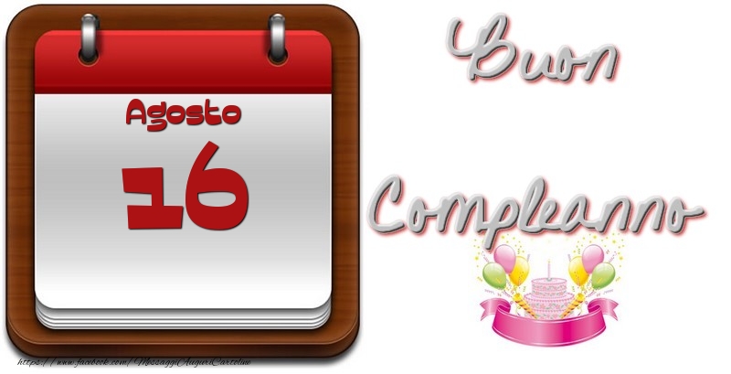 Agosto 16 Buon Compleanno