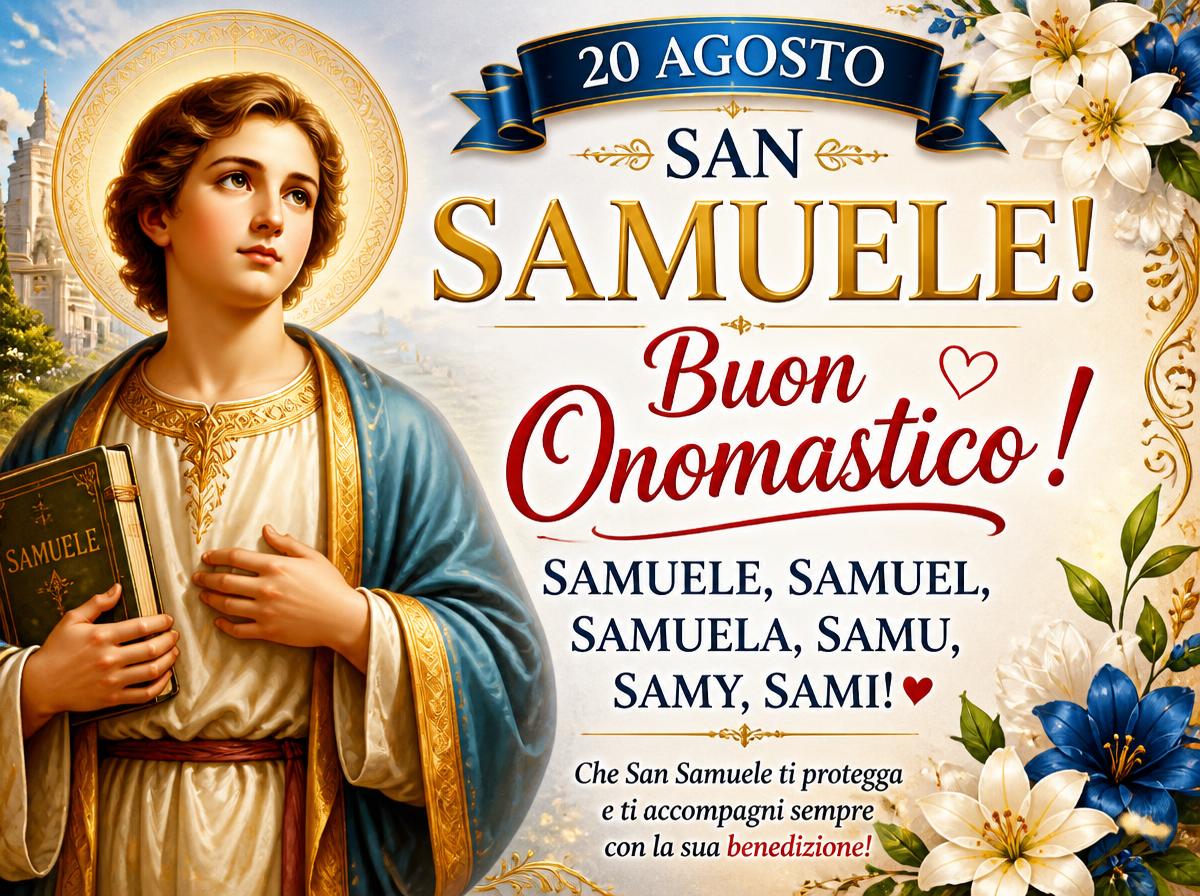 Cartoline di 20 Agosto - 20 agosto – San Samuele! Buon Onomastico, Samuele, Samuel, Samuela, Samu, Samy, Sami!