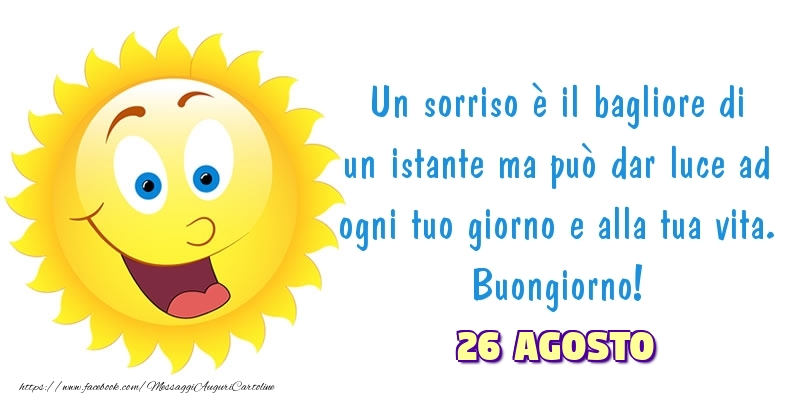 Cartoline di 26 Agosto - 26 Agosto - Buongiorno!