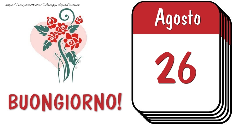 Cartoline di 26 Agosto - 26 Agosto Buongiorno!